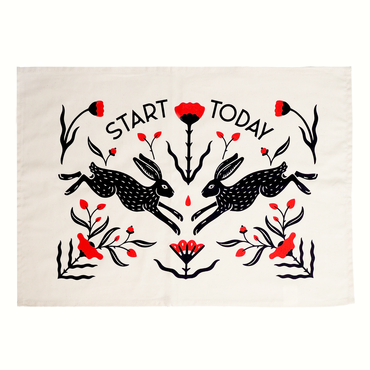 Start Today - Canvas Tea Towel