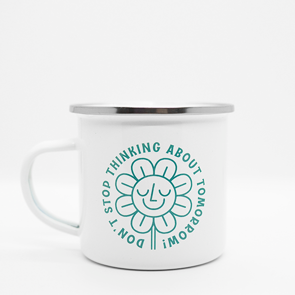 Flower "Don't Stop Thinking About Tomorrow" - Enamel Mug