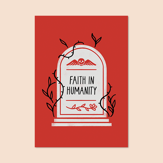 Faith in Humanity - A5 Print