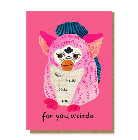 For you weirdo / Furby - Greeting Cards