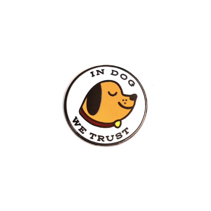 In Dog We Trust - Enamel Pin