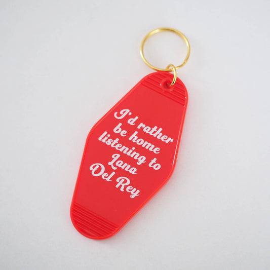 I'd rather be home listening to Lana - Retro Motel Keychain