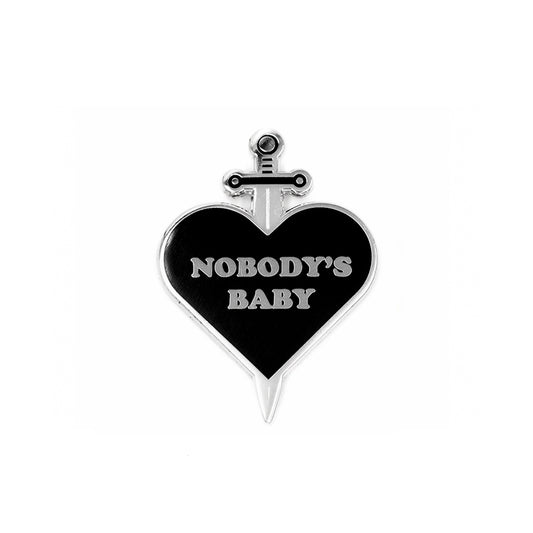 Nobody's Baby- Enamel Pin