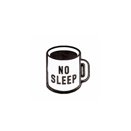 No Sleep - Enamel Pin