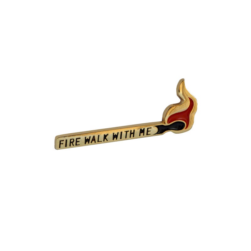 Fire walk with me - Twin Peaks enamel pin