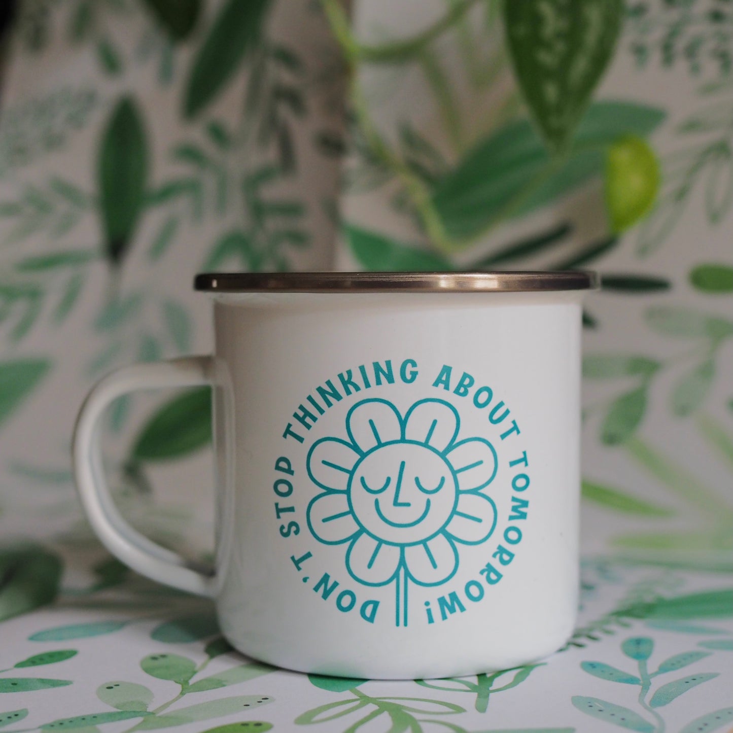 Flower "Don't Stop Thinking About Tomorrow" - Enamel Mug