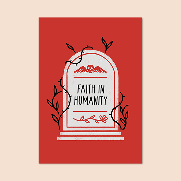 Faith in Humanity - A5 Print